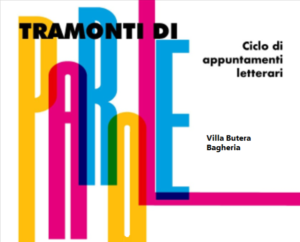 “Tramonti di parole”: La rassegna cambia location. Gli eventi a Bagheria, a villa Butera! – Venerdì 13 Settembre 2024