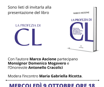 En presencia del autor, presentación del libro «La profezia di CL» de Marco Ascione: debate entre Monseñor Domenico Mogavero y el presidente de la Comisión Regional Antimafia Antonello Cracolici – Miércoles 09 de octubre en Villa Butera