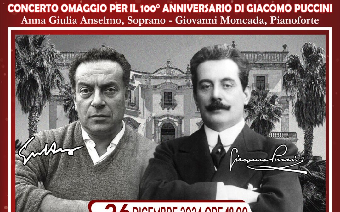 City of Bagheria Concert Season: Bagheria celebrates Puccini’s centenary with an exceptional concert on Renato Guttuso’s birthday – Thursday 26 December 2024